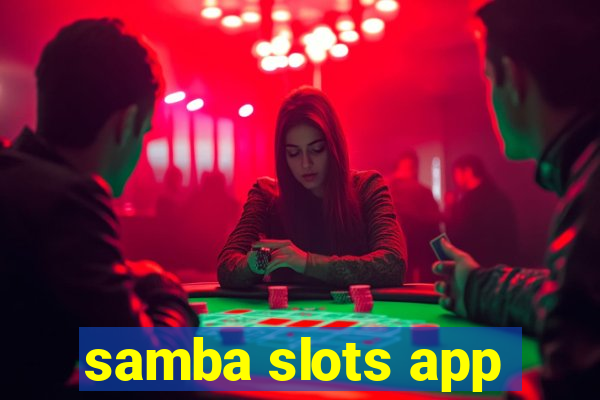 samba slots app